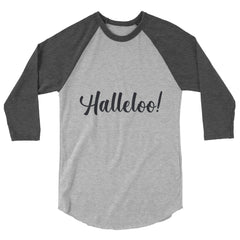 Halleloo! 3/4 Sleeve Raglan Shirt
