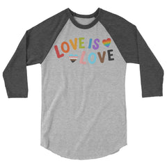 Love is Love LGBTQ 3/4 Sleeve Raglan Shirt
