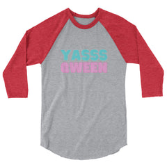 Yasss Queen 3/4 Sleeve Raglan Shirt
