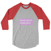 Homosexual Tendencies 3/4 Sleeve Raglan Shirt