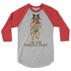 I'm The Throat Goat 3/4 Sleeve Raglan Shirt