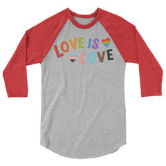 Love is Love LGBTQ 3/4 Sleeve Raglan Shirt