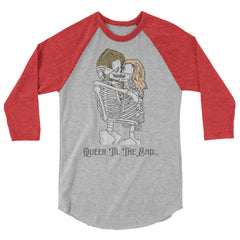 Queer Til The End 3/4 Sleeve Raglan Shirt