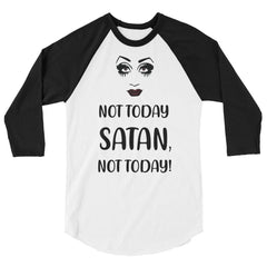 Not Today Satan 3/4 Sleeve Raglan Shirt