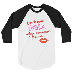 Check Your Lipstick 3/4 Sleeve Raglan Shirt