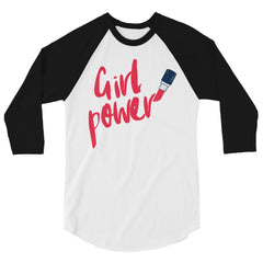 Girl Power 3/4 Sleeve Raglan Shirt