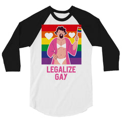 Legalize Gay 3/4 Sleeve Raglan Shirt