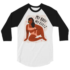 My Body My Rules 3/4 Sleeve Raglan Shirt