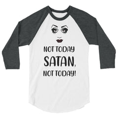 Not Today Satan 3/4 Sleeve Raglan Shirt