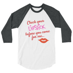 Check Your Lipstick 3/4 Sleeve Raglan Shirt