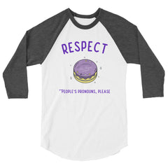 Respect People's Pronouns Please 3/4 Sleeve Raglan Shirt