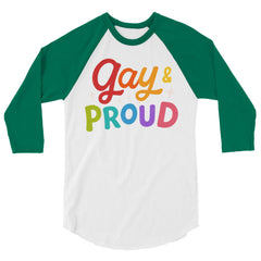 Gay & Proud 3/4 Sleeve Raglan Shirt