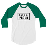 Gay And Proud 3/4 Sleeve Raglan Shirt