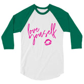 Love Yourself! 3/4 Sleeve Raglan Shirt