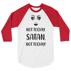 Not Today Satan 3/4 Sleeve Raglan Shirt