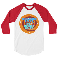 Cinnamon Rolls Not Gender Roles 3/4 Sleeve Raglan Shirt