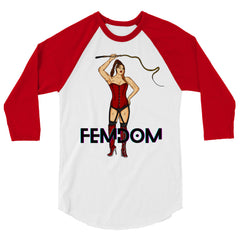 FEMDOM 3/4 Sleeve Raglan Shirt