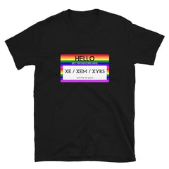 Hello My Pronouns Are Xe / Xem / Xyrs T-Shirt