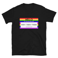 Hello My Pronouns Are They / Them / Theirs T-Shirt