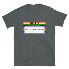 Hello My Pronouns Are They / Them / Theirs T-Shirt