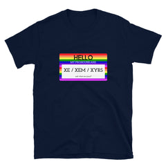 Hello My Pronouns Are Xe / Xem / Xyrs T-Shirt