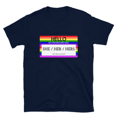 Hello My Pronouns Are She / Her / Hers T-Shirt