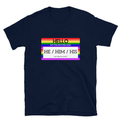 Hello My Pronouns Are He / Him / His T-Shirt