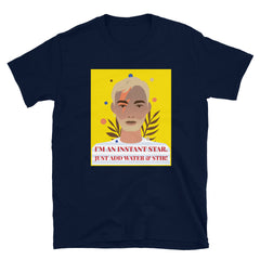 I'm An Instant Star T-Shirt