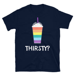 Thirsty? T-Shirt