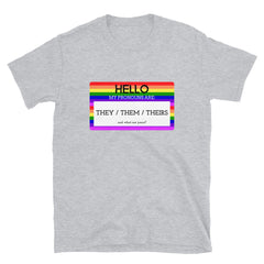 Hello My Pronouns Are They / Them / Theirs T-Shirt