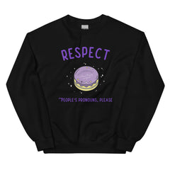 Respect People's Pronouns Please Unisex Sweatshirt