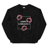 Simply Gorgeous Unisex Sweatshirt