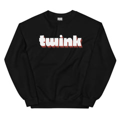 Twink Unisex Sweatshirt