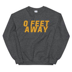 Zero Feet Away Grindr Unisex Sweatshirt