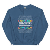 Acceptance Empowers Unisex Sweatshirt