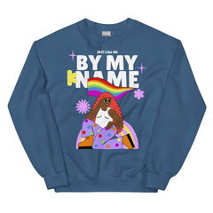 Just Call Me By My Name Unisex Sweatshirt