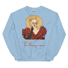 The Library Is Open (Rupaul) Unisex Sweatshirt