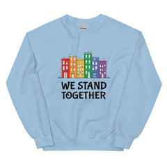 We Stand Together Unisex Sweatshirt