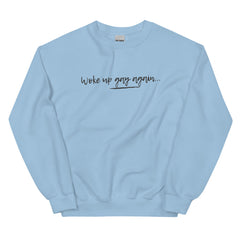 Woke Up Gay Again Unisex Sweatshirt