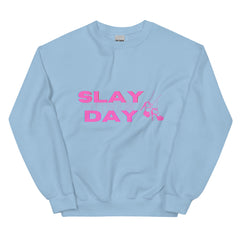 Slay the Day Unisex Sweatshirt
