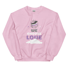Asexual We Choose Love Unisex Sweatshirt
