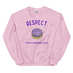 Respect People's Pronouns Please Unisex Sweatshirt