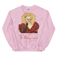The Library Is Open (Rupaul) Unisex Sweatshirt