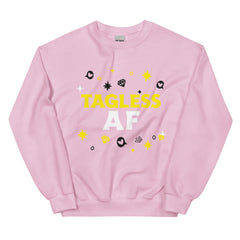 Tagless AF Unisex Sweatshirt