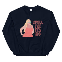 Spill The Tea Sis Unisex Sweatshirt