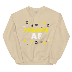 Tagless AF Unisex Sweatshirt