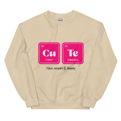 CuTe Nice Smart & Funny Unisex Sweatshirt