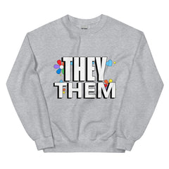 They / Them Unisex Sweatshirt