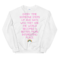 Every Time Someone Steps Up Unisex Sweatshirt