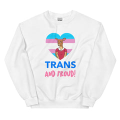 Trans And Proud Unisex Sweatshirt